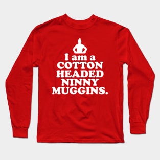 Elf Quote - I am a Cotton Headed Ninny Muggins (White) Long Sleeve T-Shirt